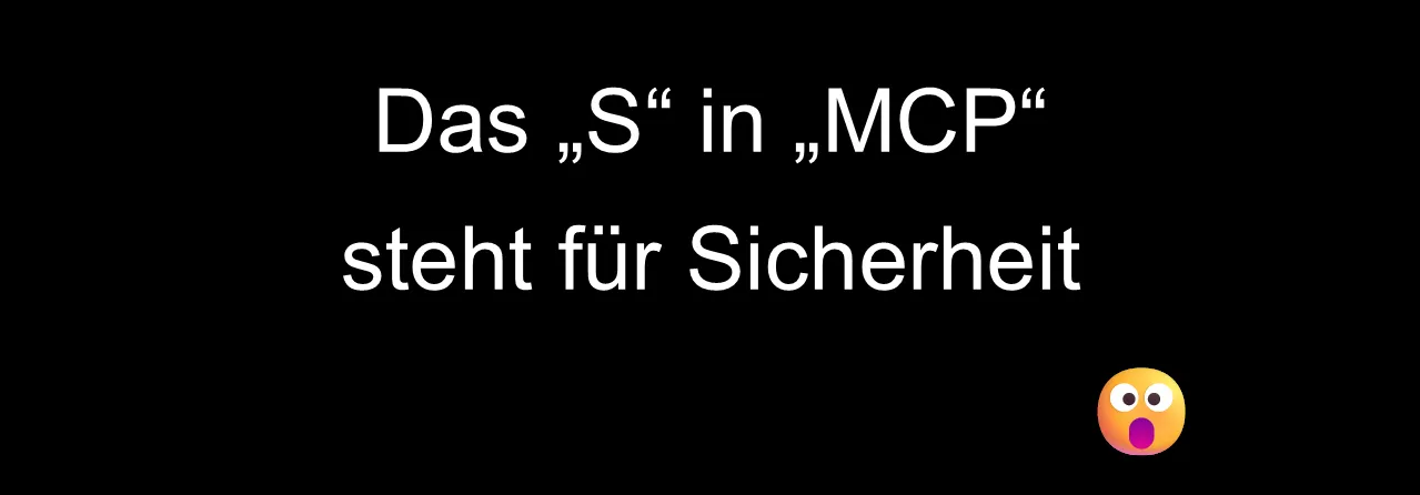 Am Anfang der MCP-Spezifikation stand Funktion über Sicherheit